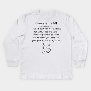 Jeremiah 29:11 Kids Long Sleeve T-Shirt